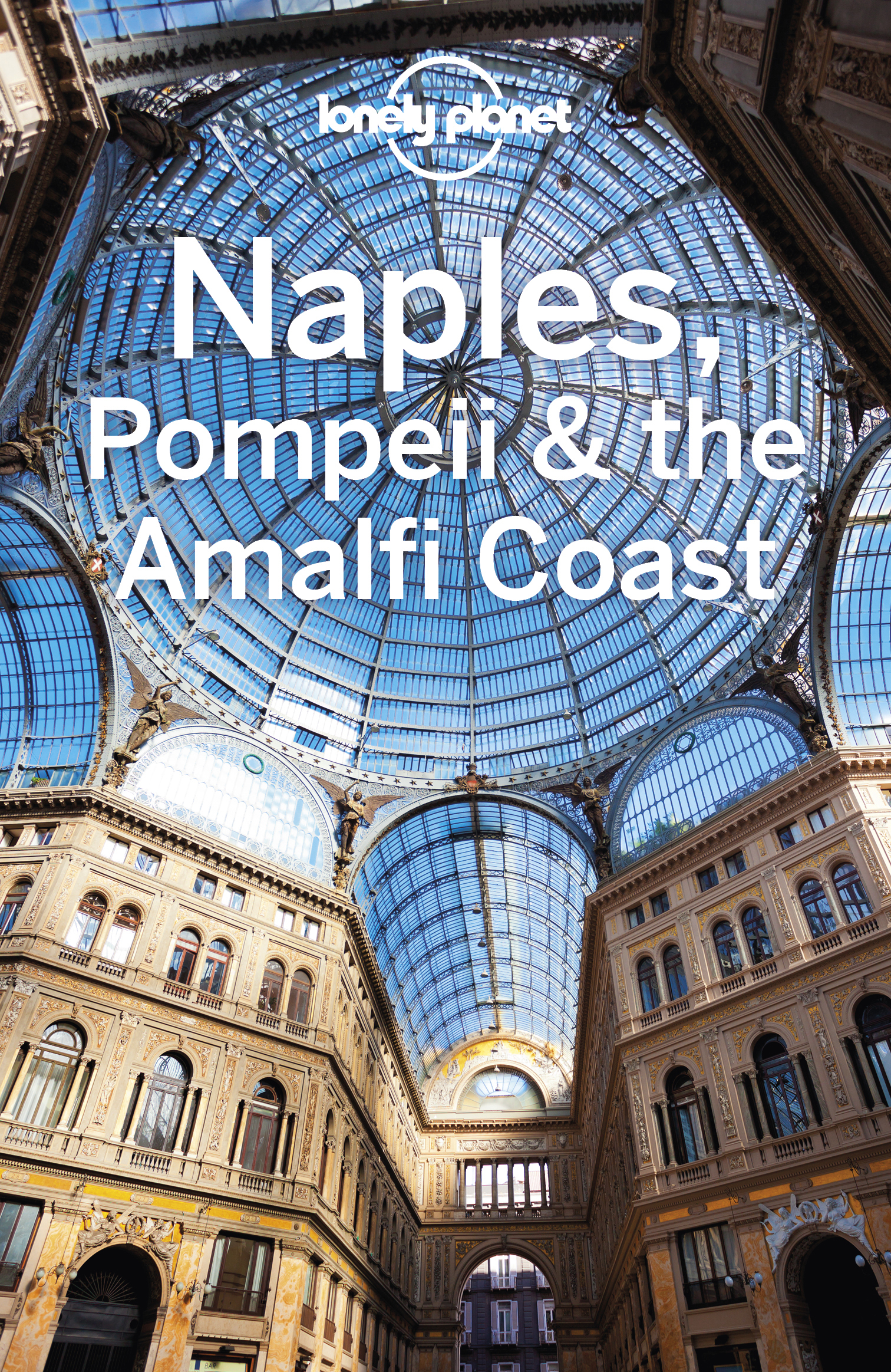 Lonely Planet Naples Pompeii the Amalfi Coast 7 Travel Guide - image 1