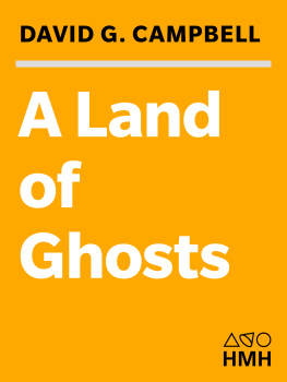 David G. Campbell A Land of Ghosts: The Braided Lives of People and the Forest in Far Western Amazonia