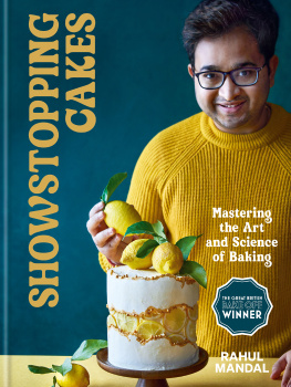 Rahul Mandal Showstopping Cakes: Mastering the Art and Science of Baking