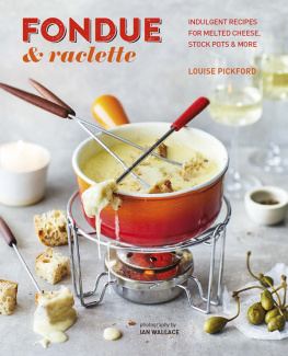 Louise Pickford Fondue & Raclette