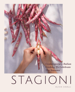 Olivia Cavalli - Stagioni: Contemporary Italian Cooking to Celebrate the Seasons