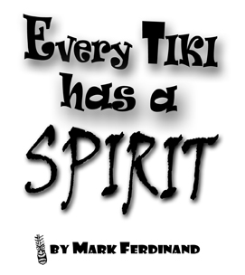 Every Tiki has a Spirit - photo 1