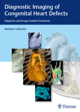 Matthias Gutberlet (editor) Diagnostic Imaging of Congenital Heart Defects: Diagnosis and Image-Guided Treatment