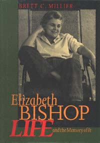 title Elizabeth Bishop Life and the Memory of It author Millier - photo 1