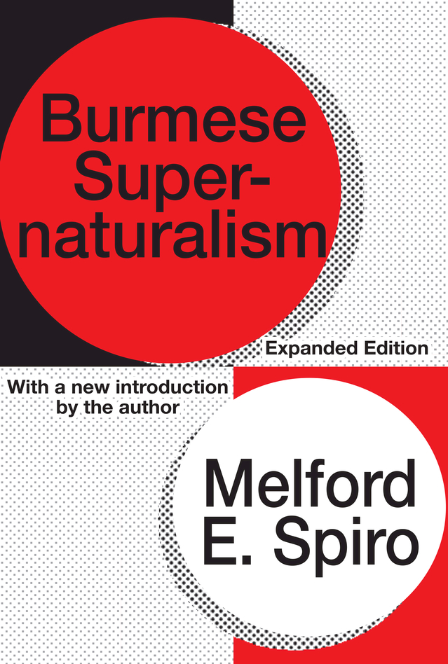 Burmese Supernaturalism Transaction Books by Melford E Spiro - photo 1