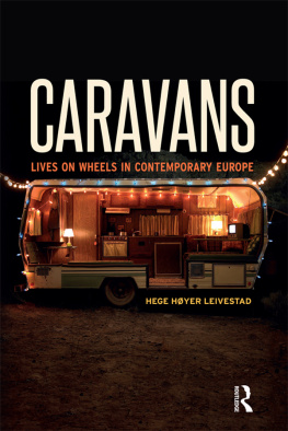 Hege Høyer Leivestad - Caravans: Lives on Wheels in Contemporary Europe