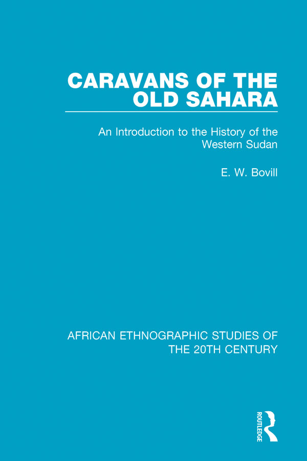 AFRICAN ETHNOGRAPHIC STUDIES OF THE 20TH CENTURY Volume 9 CARAVANS OF THE OLD - photo 1