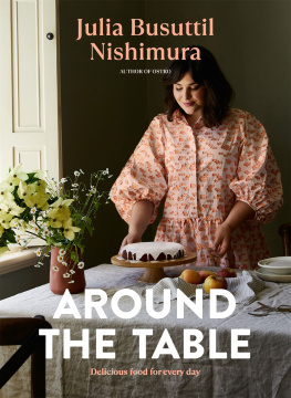 Julia Busuttil Nishimura Around the Table: Delicious food for every day