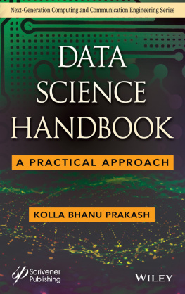 Kolla Bhanu Prakash (editor) - Data Science Handbook : A Practical Approach