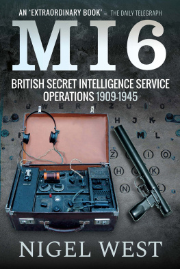 Nigel West MI6: British Secret Intelligence Service Operations, 1909–1945