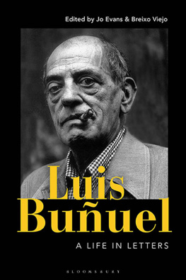 Jo Evans Luis Buñuel: A Life in Letters