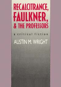 title Recalcitrance Faulkner and the Professors A Critical Fiction - photo 1