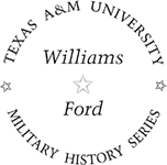 Williams-Ford Texas AM Military History Series - photo 2