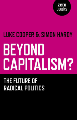Simon Hardy - Beyond Capitalism?: The Future of Radical Politics
