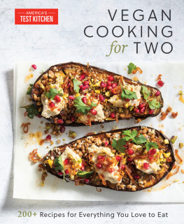 Americas Test Kitchen - Vegan Cooking for Two: 200+ Recipes for Everything You Love to Eat