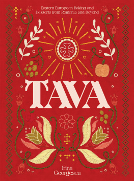 Irina Georgescu Tava: Eastern European Baking and Desserts From Romania & Beyond