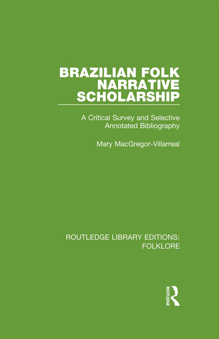 ROUTLEDGE LIBRARY EDITIONS FOLKLORE Volume 2 BRAZILIAN FOLK NARRATIVE - photo 1