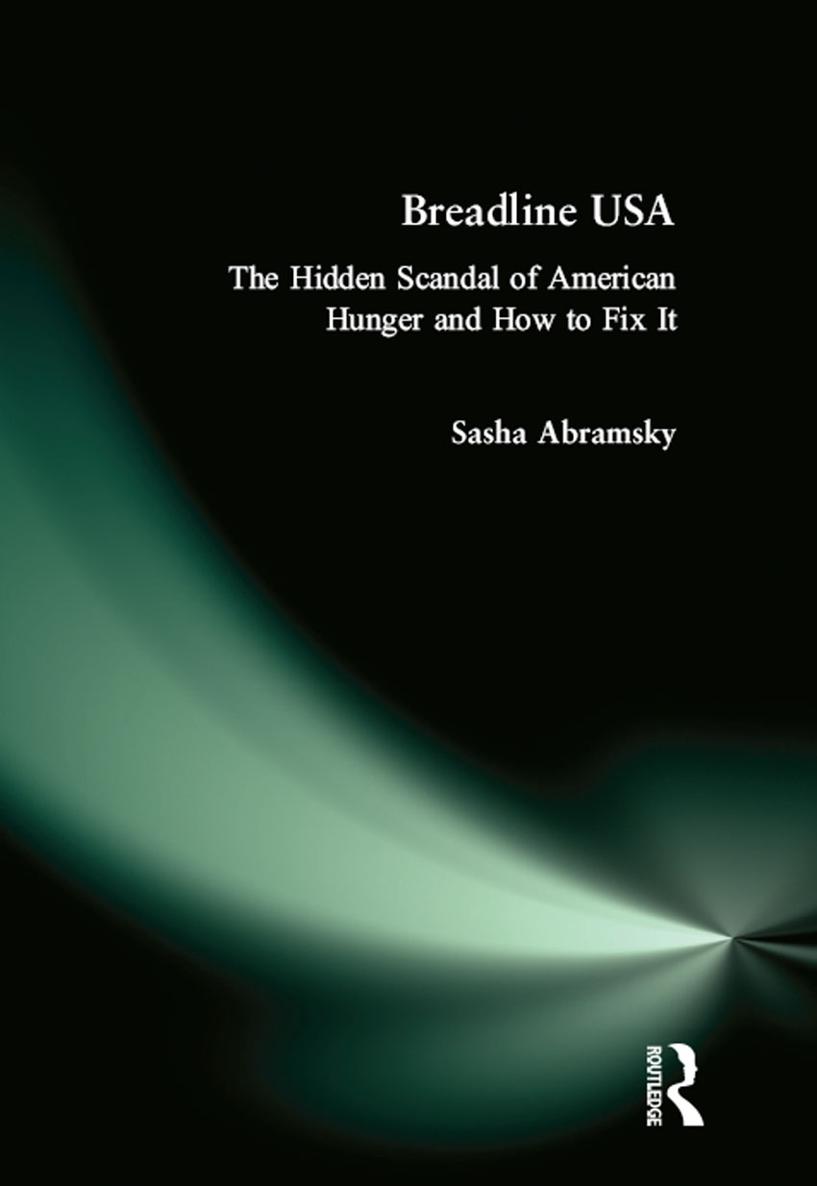 BREADLINE USA BREADLINE USA The Hidden Scandal of American Hunger and How to - photo 1