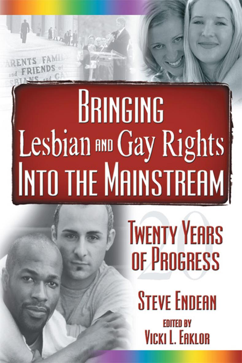 Bringing Lesbian and Gay Rights Into the Mainstream Twenty Years of Progress - photo 1