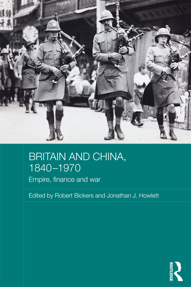 Britain and China 18401970 This book presents a range of new research on - photo 1