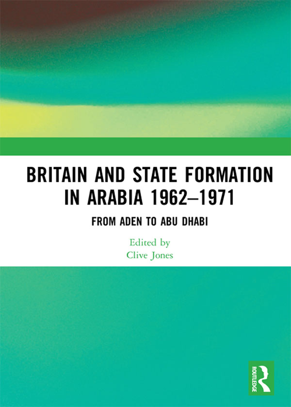 Britain and State Formation in Arabia 19621971 Half a century ago Britain - photo 1