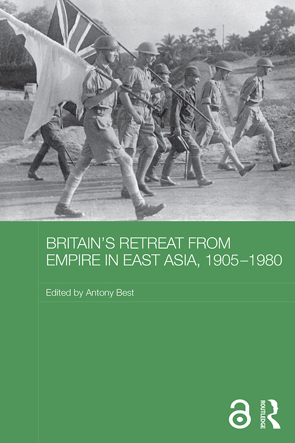 Britains Retreat from Empire in East Asia 190580 The decline of British power - photo 1