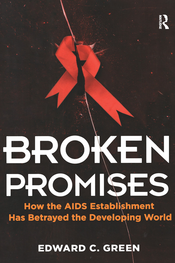 BROKEN PROMISES BROKEN PROMISES How the AIDS Establishment Has Betrayed the - photo 1