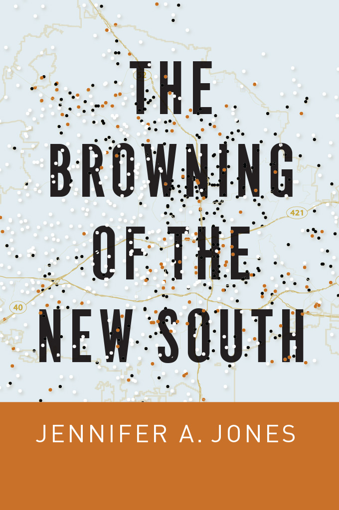 The Browning of the New South The Browning of the New South Jennifer A Jones - photo 1