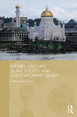 Ooi Keat Gin - Brunei - History, Islam, Society and Contemporary Issues
