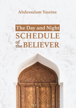 Abdessalam Yassine The Day and Night Schedule of the Believer