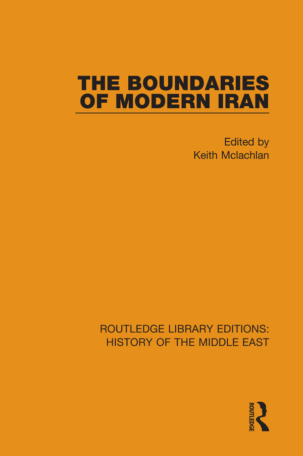 ROUTLEDGE LIBRARY EDITIONS HISTORY OF THE MIDDLE EAST Volume 3 The Boundaries - photo 1