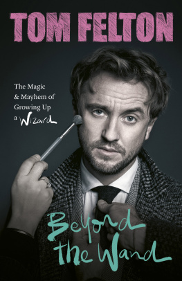 Tom Felton - Beyond the Wand