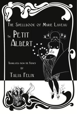 Talia Felix The Spellbook of Marie Laveau: The Petit Albert