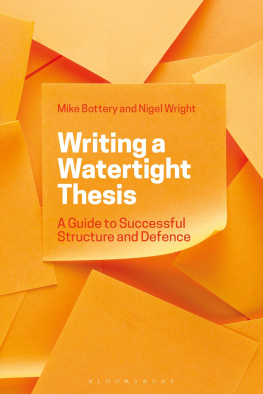 Mike Bottery Writing a Watertight Thesis: A Guide to Successful Structure and Defence