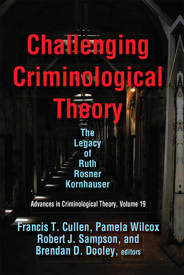 Challenging Criminological Theory EDITORS Freda Adler University of - photo 1