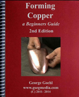 George Goehl Forming Copper