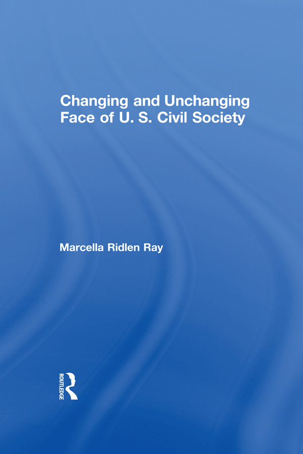 The Changing Unchanging Face of US Civil Society First published 2002 by - photo 1