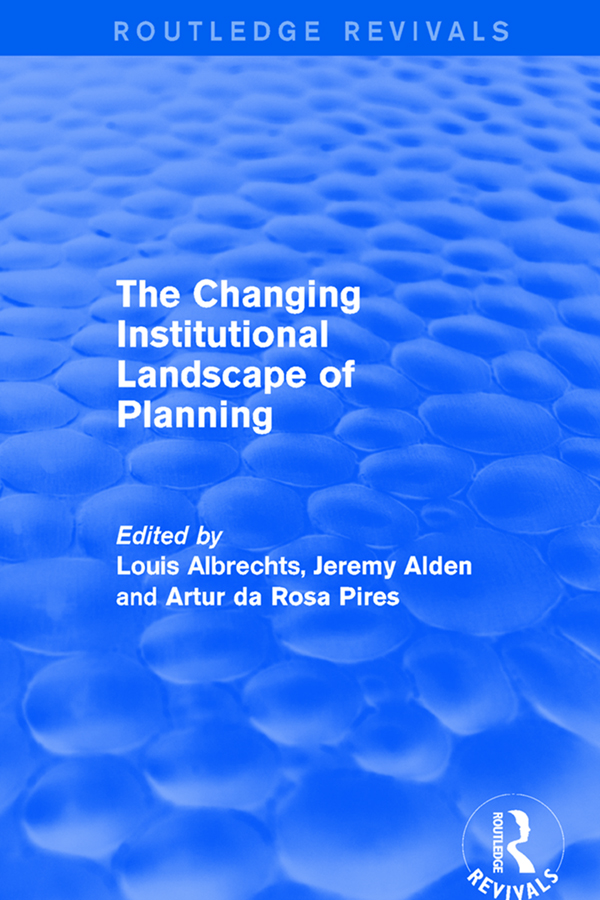 THE CHANGING INSTITUTIONAL LANDSCAPE OF PLANNING The Changing Institutional - photo 1