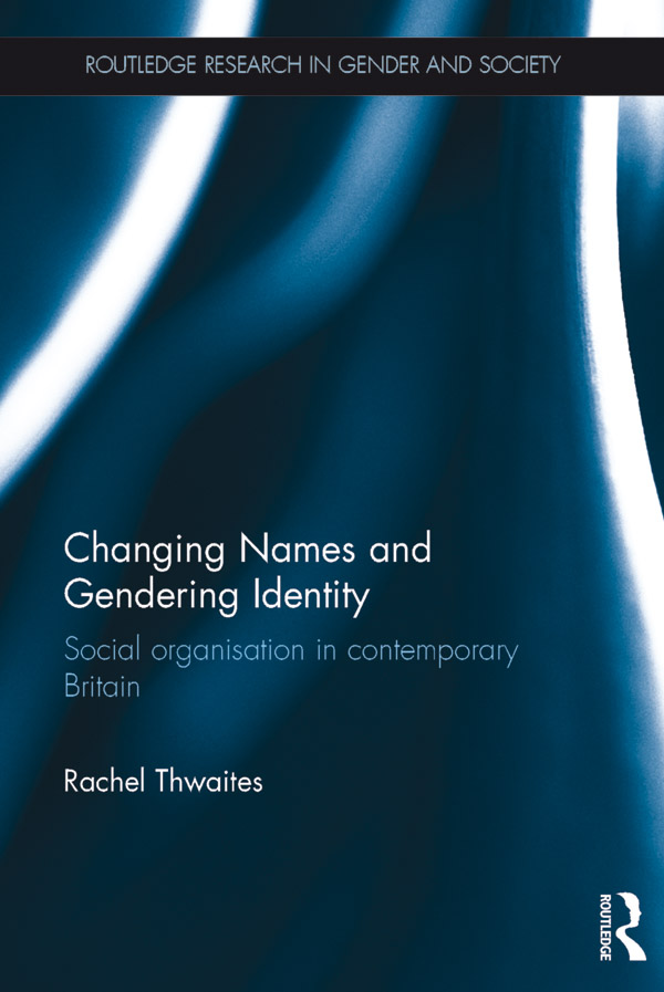 Changing Names and Gendering Identity This book investigates contemporary - photo 1
