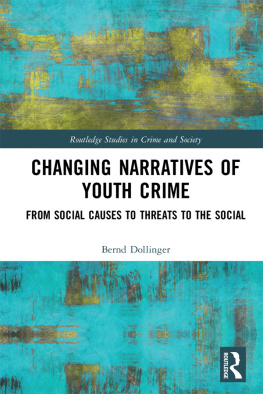 Bernd Dollinger - Changing Narratives of Youth Crime: From Social Causes to Threats to the Social