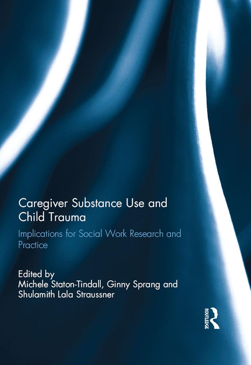 Caregiver Substance Use and Child Trauma Research has consistently shown that - photo 1