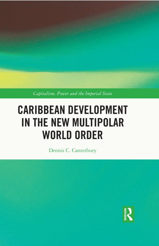 Caribbean Development in the New Multipolar World Order This book addresses the - photo 1