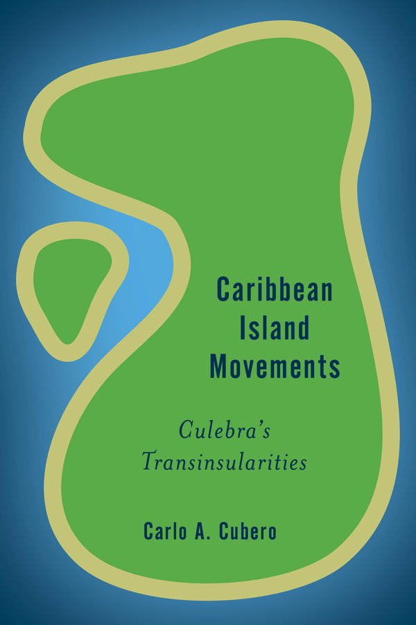 Caribbean Island Movements RETHINKING THE ISLAND The Rethinking the Island - photo 1