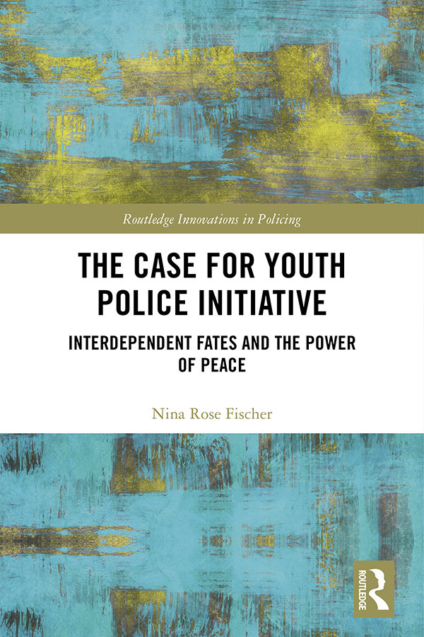 The Case for Youth Police Initiative This book investigates the Youth Police - photo 1