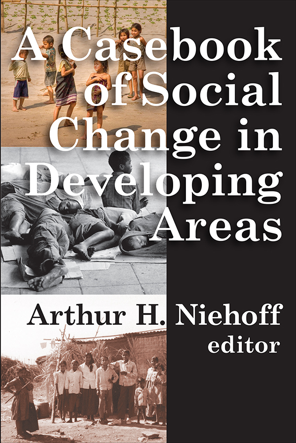 A Casebook of Social Change in Developing Areas A Casebook of Social Change in - photo 1