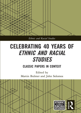 Martin Bulmer - Celebrating 40 Years of Ethnic and Racial Studies: Classic Papers in Context