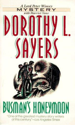 Dorothy L. Sayers - Busmans Honeymoon: A Lord Peter Wimsey Mystery with Harriet Vane