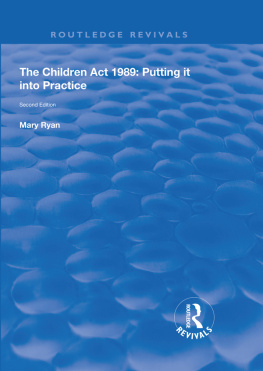 Mary Ryan - The Children Act 1989: Putting It Into Practice