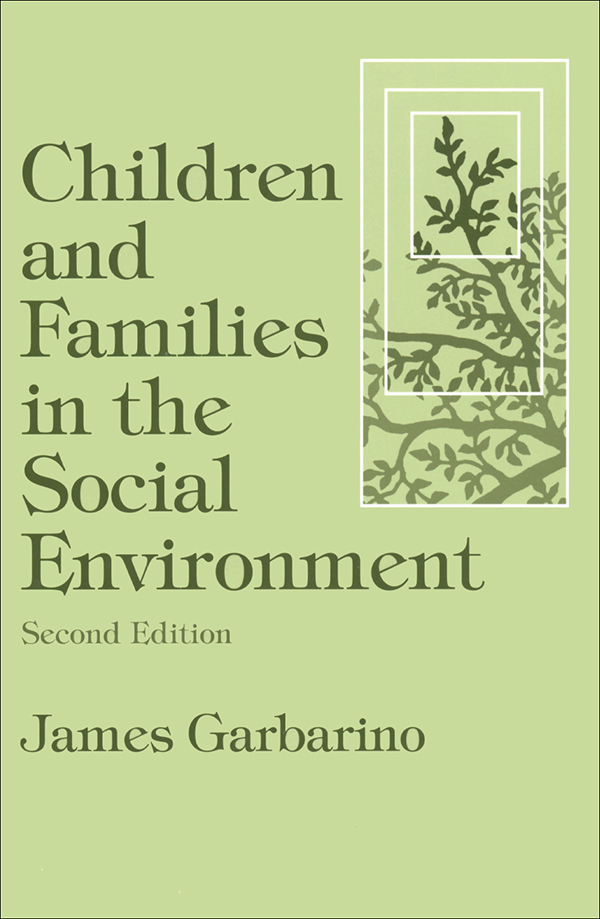 Children and Families in the Social Environment First published 1992 by - photo 1