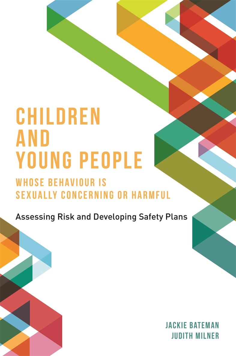 Children and Young People Whose Behaviour is Sexually Concerning or Harmful - photo 1